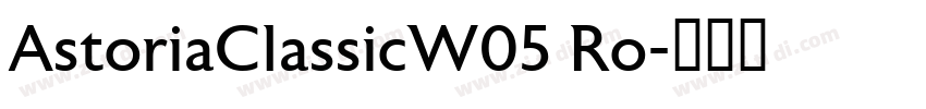AstoriaClassicW05 Ro字体转换